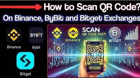 How to Scan QR Code On Binance , ByBit And Bitget Exchange?
