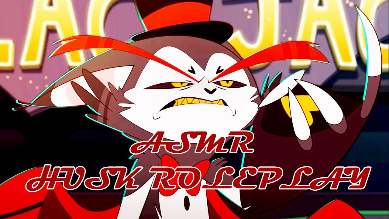 PRIMER ENCUENTRO CON HUSK EN EL HOTEL - HAZBIN HOTEL ASMR