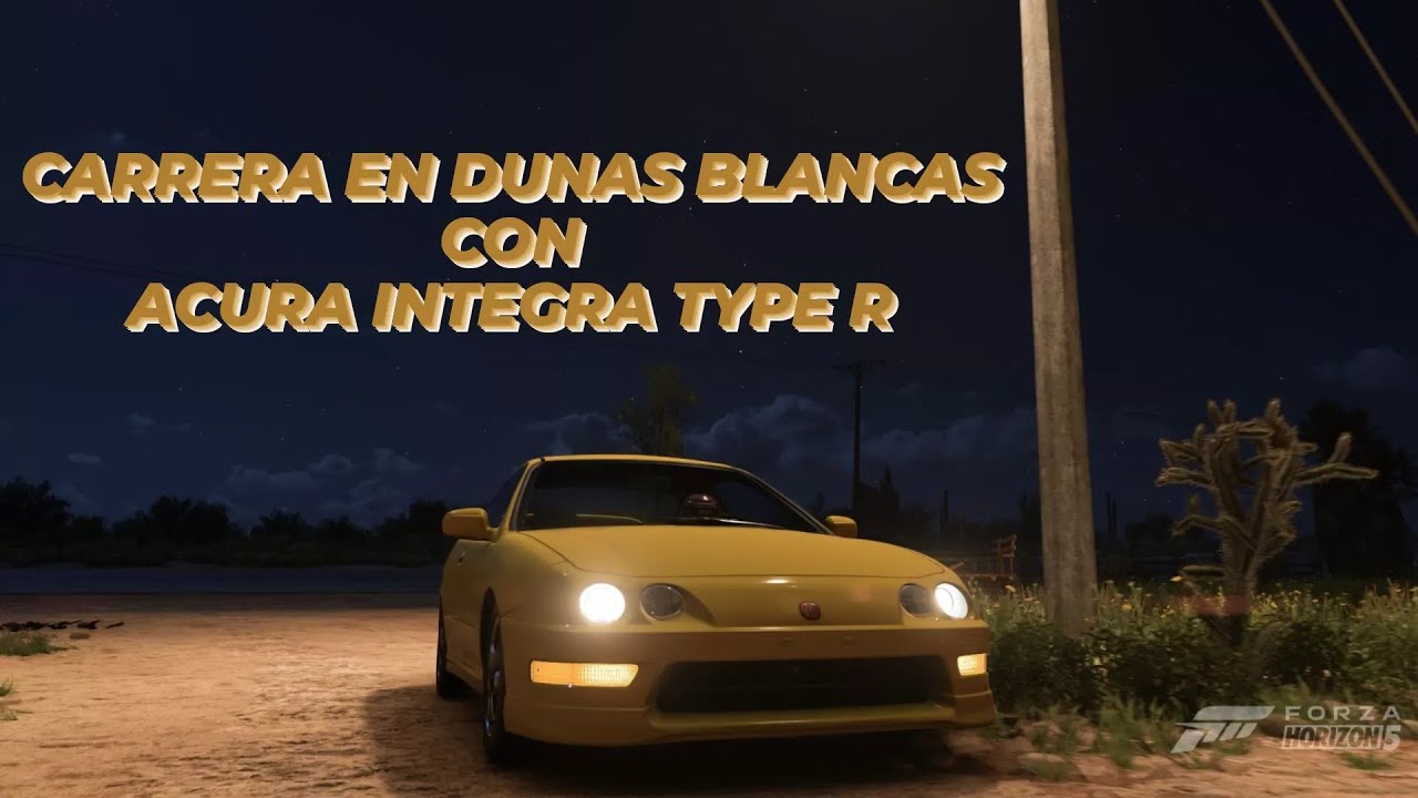 Acura Integra Type R - Carrera en dunas blancas - FH5 - YouTube