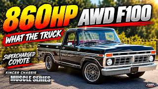 860HP + AWD in a 1977 F100?! Kincer’s Insane Muscle Series