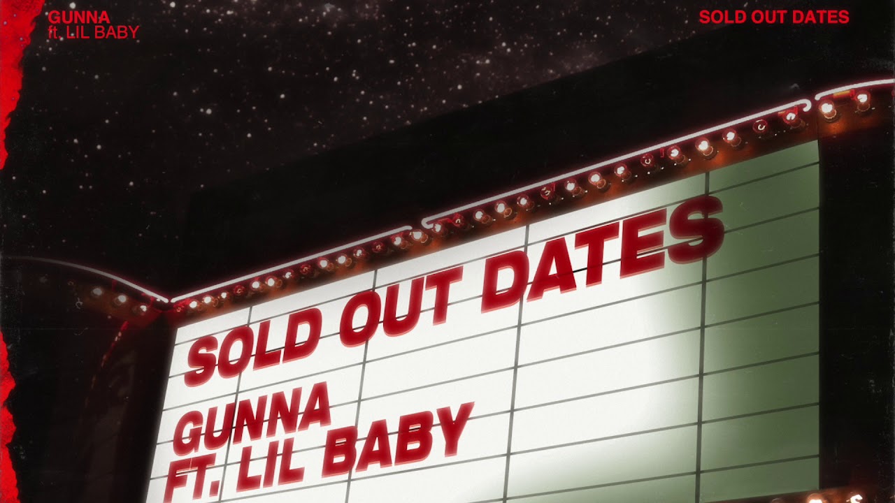 Gunna   Sold Out Dates ft Lil Baby Official Audio