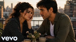 Selena Gomez & Enrique Iglesias – You Left the Stars On