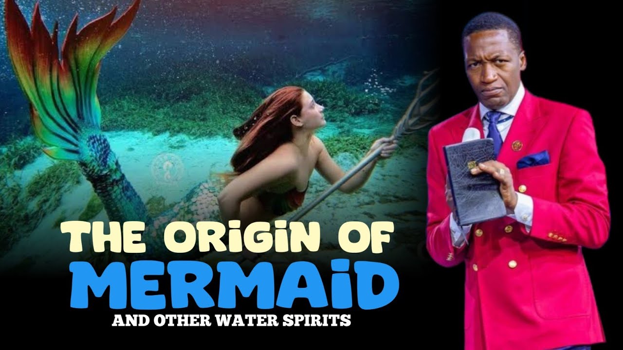 THE ORIGIN OF MERMAID AND THE END OF THE WORLD - Prophet Uebert Angel