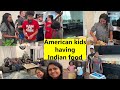 LIKE IT OR NOT??இதை எதிர்பார்க்கல ~Birthday party with INDIAN FOOD for American kids Family Traveler