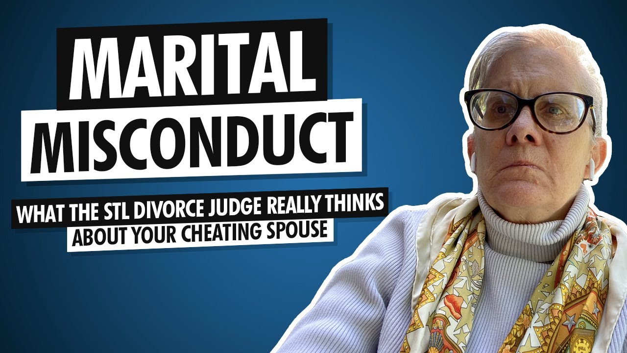 What the Saint Louis divorce judge REALLY thinks about your cheating spouse  - The Carson Law Firm