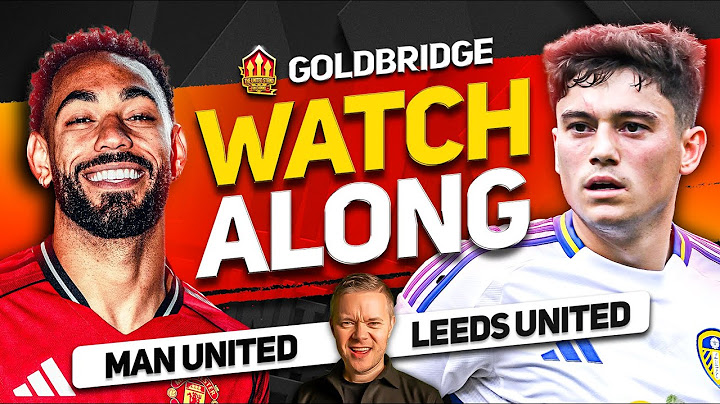 Man United vs Leeds LIVE Watchalong with Mark Goldbridge