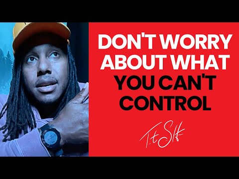 Don't Worry About What You Can't Control | Trent Shelton