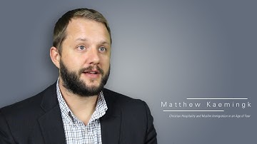 Matthew Kaemingk: Helping Western Christian leaders explain global hospitality