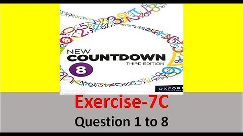 Class 8 Math Exercise 7C Question 1 to 8|| New countdown third edition Class 8 chapter 7 // Oxford