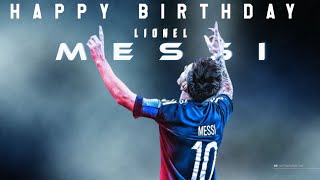 Lionel messi - birthday special mashup ...