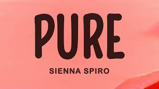 SIENNA SPIRO - Pure (Lyrics)