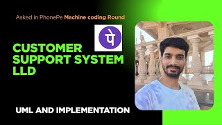 🏆 LLD Interview Question | Customer Issue Resolution System (PhonePe)