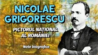 NICOLAE GRIGORESCU - Note biografice