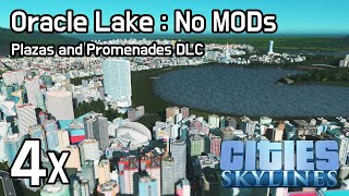 Cities Skylines - Oracle Lake 4x (No MODs) | 오라클 호수
