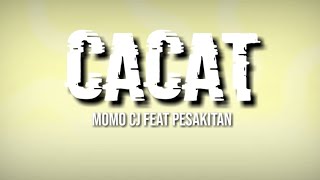 Momo Captain Jack Ft Pesakitan - CACAT