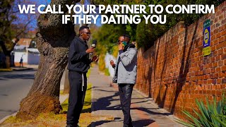 EP : WE CALL YOUR PARTNER TO CONFIRM IF THEY DATING YOU