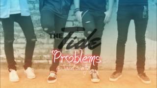 The Tide - Problems