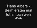 Hans Albers - Beim ersten mal tut´s noch weh