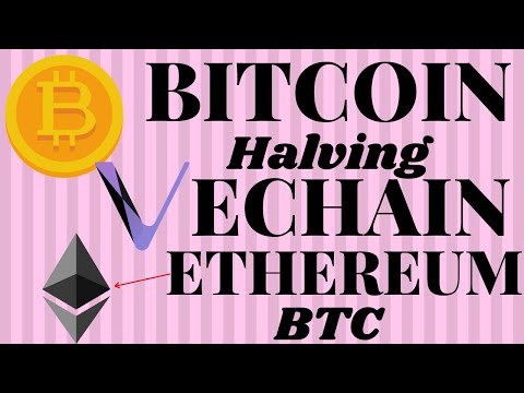 Bitcoin Halving Vechain Ethereum BTC