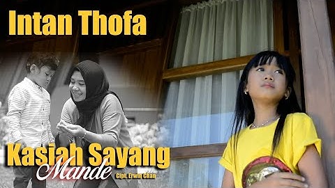 KASIAH SAYANG MANDE -  INTAN THOFA (OFFICIAL MUSIC VIDEO)
