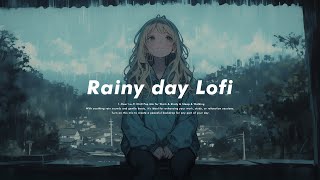 Deep Calm - Slow the Busy Mind - 1hour Rainy Day Lo-fi for Rest and Sleep and Study