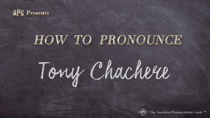 How to Pronounce Tony Chachere (Real Life Examples!)