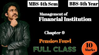 Pension Fund, bbs 4th year Management of financial institution chapter 9 || pension fund mbs 4th sem