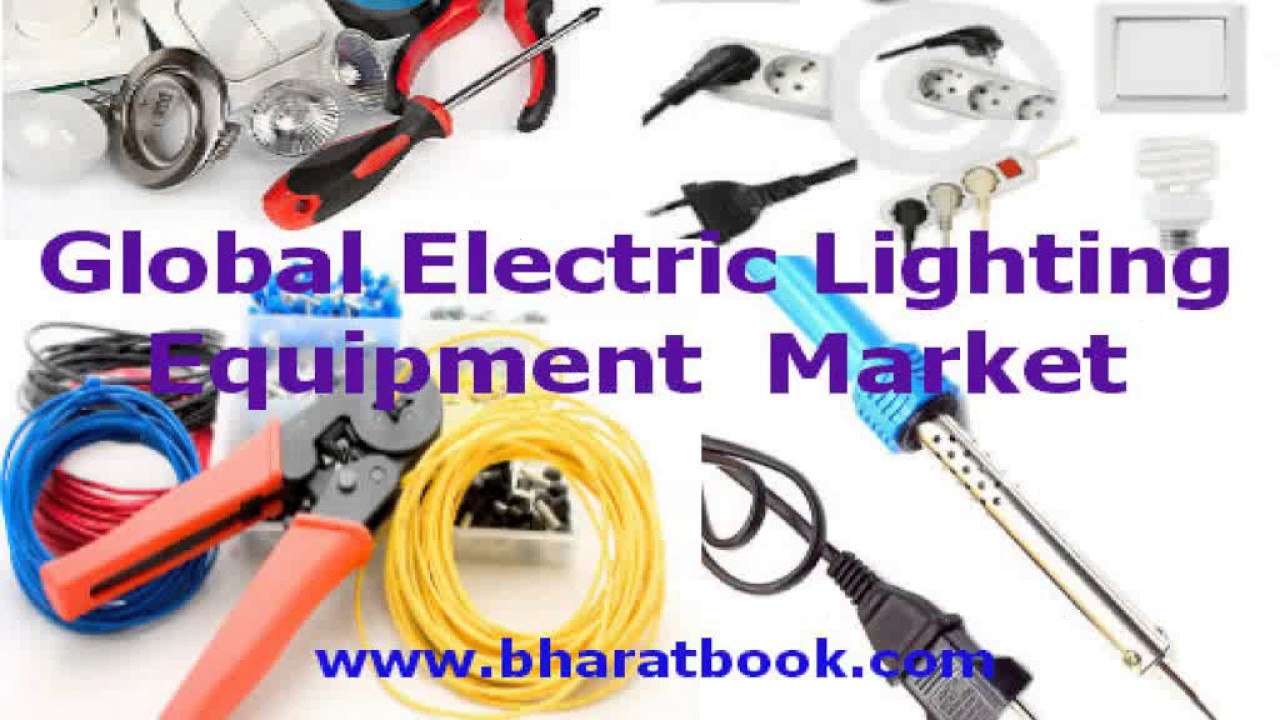 Global Electric Lighting Equipment Manufacturing M YouTube