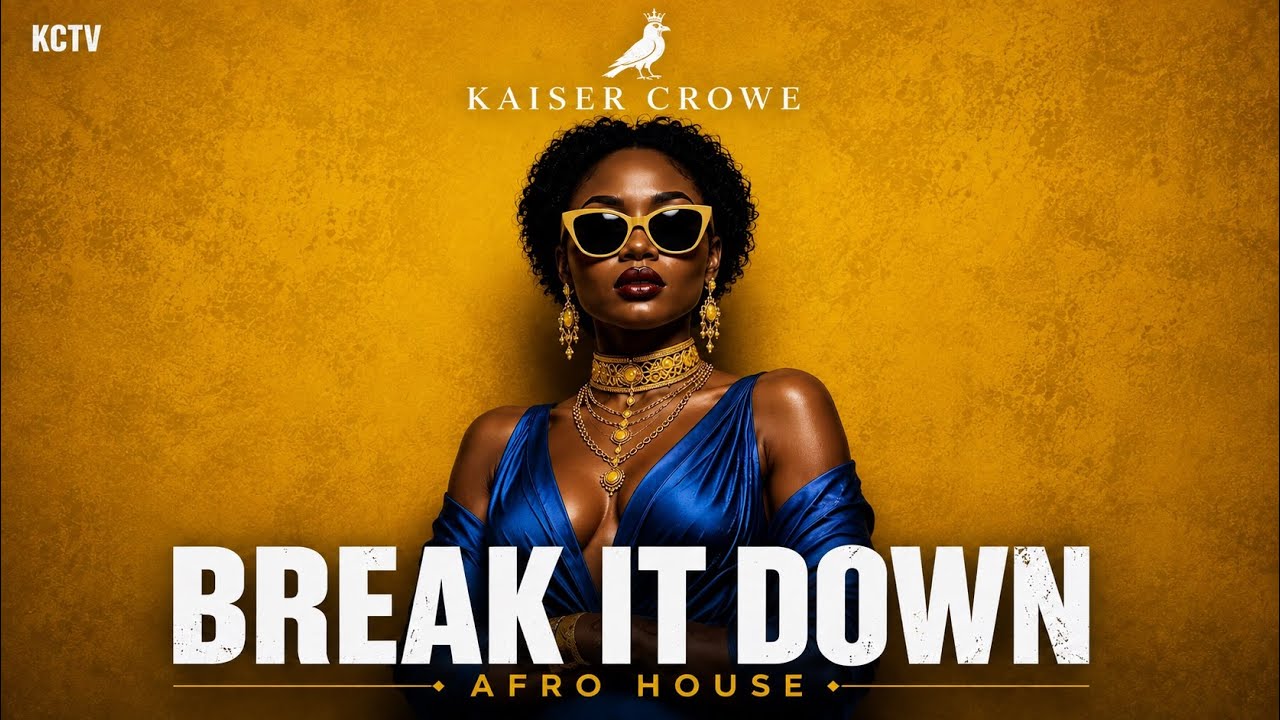 Watch Afro House | BREAK IT DOWN | by Kaiser Crowe on YouTube Watch Afro House | BREAK IT DOWN | by Kaiser Crowe on YouTube