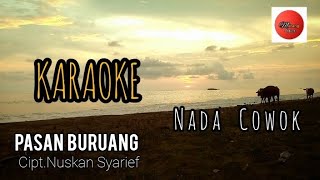 Pasan Buruang-Cipt Nuskan Syarief(Karaoke)Nada Cowok