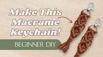 DIY Macrame Keychain Tutorial For Beginners