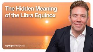 The Hidden Meaning of the Libra Equinox | The Nightlight Astrology Podcast screenshot 4