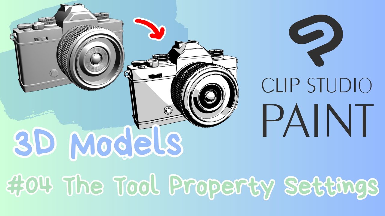 How to use 3D Models in Clip Studio Paint - #04 The Tool Property ...