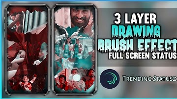 Trending 3 Later Drawing Brush Effect Full Screen Status | Alight motion tutorial | Trending Statusz