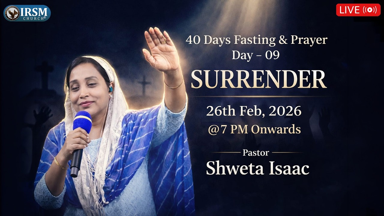 🔴🅻🅸🆅🅴 𝟰𝟬 𝗗𝗮𝘆𝘀 𝗙𝗮𝘀𝘁𝗶𝗻𝗴 & 𝗣𝗿𝗮𝘆𝗲𝗿 l Day-09 l Prophet. JI & Pas. Shweta Isaac l 26th Feb 2026 l ​