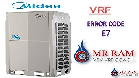 MIDEA VRF ERROR CODE E7 [ ENGLISH]