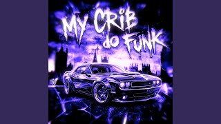 MY CRIB DO FUNK (SLOWED)