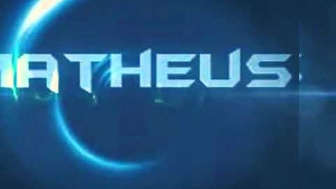 Intro para #matheus Gameplay😉😉