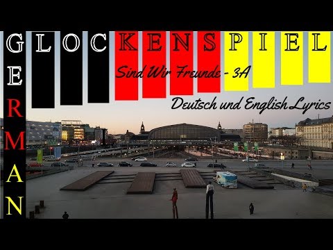 Sind Wir Freunde - 3A - German and English Lyrics