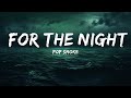 Pop Smoke - For The Night (Lyrics) | Said I know how to shoot, and I know how to fight [TikTok]  |