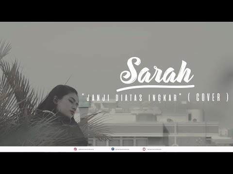 Sarah - Janji di Atas Ingkar ( Cover )