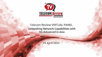 Highlights: Virtual Webinar on 5G-Advanced in Asia