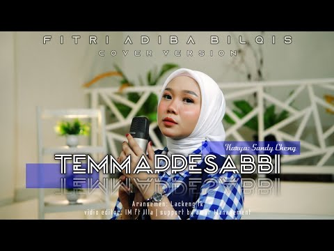 Temmappesabbi - Fitri Adiba Bilqis || Cipt. Sandy Cheng ( Dipopulerkan Oleh Lely Sagita)