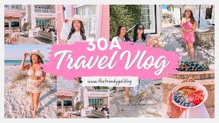 30A Travel Vlog | Spring Break Trip