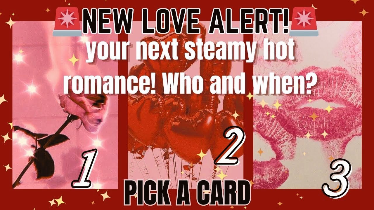 ✨NEW LOVE ALERT🚨 your next hot romance / passionate lover 🥵✨who and when♥️ timeless pick a card