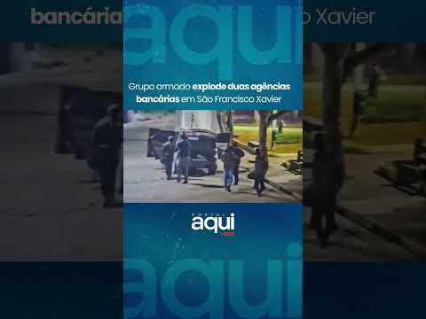Grupo armado explode duas agências bancárias em São Francisco Xavier