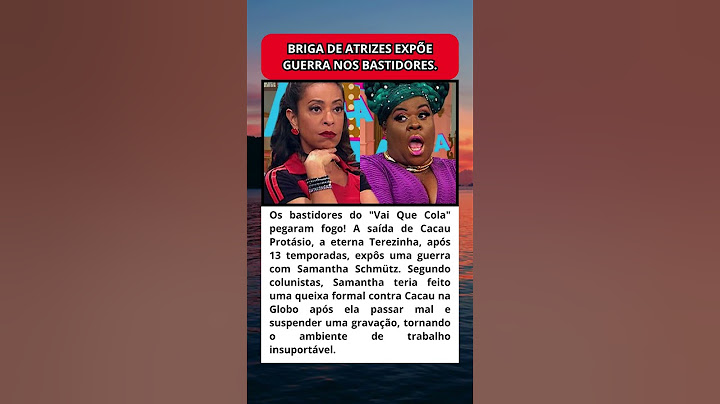 GUERRA! SAÍDA DE CACAU PROTÁSIO EXPÕE BRIGA COM SAMANTHA SCHMÜTZ!