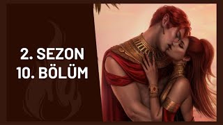 Seth Rotası Kızıl Nil Destanı 2.Sezon 10.Bölüm Romantizm Kulübü