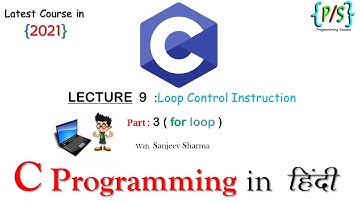 C Programming Language lecture 9 : Loop Control Instruction ( part 3 Use of for loop  )