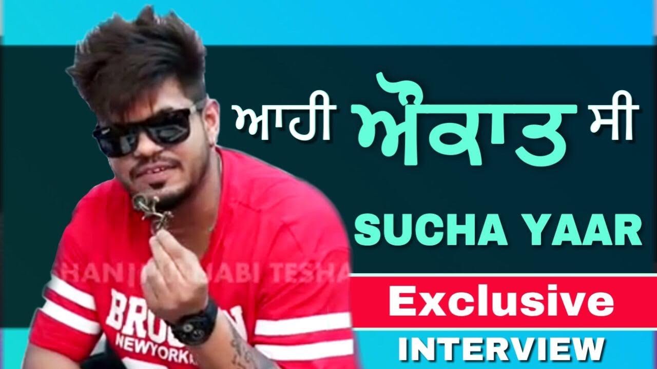 Sucha Yaar ਔਕਾਤ ਆਹੀ ਸੀ Calgary New Song Lyricst Singer New